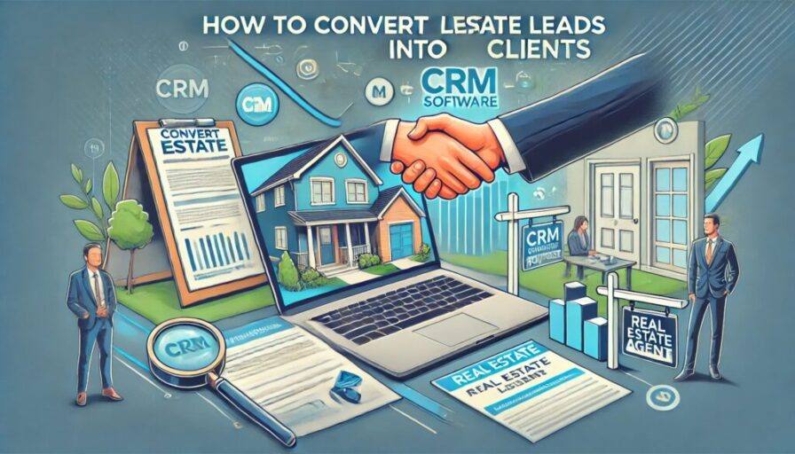 How to Convert Real Estate Leads into Clients